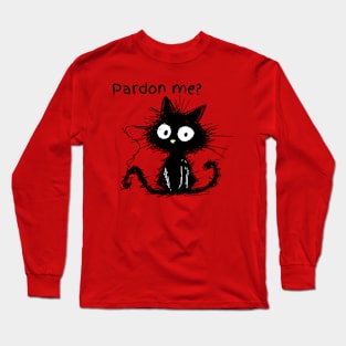 Pardon me Long Sleeve T-Shirt